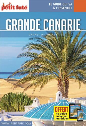 Couverture du livre « GUIDE PETIT FUTE ; CARNETS DE VOYAGE t.2020 : Grande Canarie » de Collectif Petit Fute aux éditions Le Petit Fute