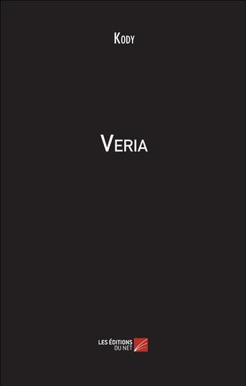 Couverture du livre « Veria » de Kody aux éditions Editions Du Net