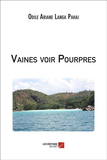 Couverture du livre « Vaines voir pourpres » de Odile Ariane Langa Pahai aux éditions Editions Du Net