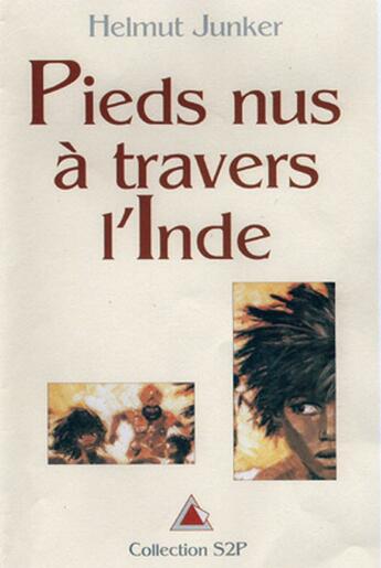 Couverture du livre « Pieds nus a travers l'inde » de Junker Helmut aux éditions Delahaye