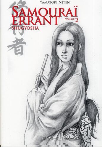 Couverture du livre « Samourai errant t.2 ; shugyosha » de Yamatori Niten aux éditions Clair De Lune