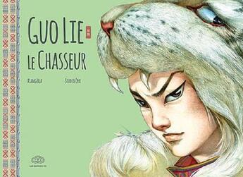 Couverture du livre « Guo Lie le chasseur » de Xiang Hua aux éditions Fei