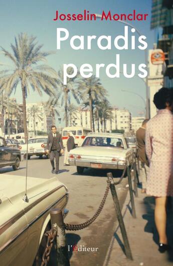 Couverture du livre « Paradis perdus » de Josselin Monclar aux éditions L'editeur