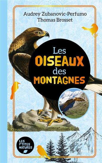 Couverture du livre « Les oiseaux des montagnes » de Thomas Brosset et Audrey Perfumo aux éditions Metive