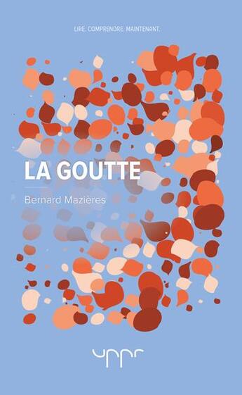 Couverture du livre « La goutte » de Bernard Mazieres aux éditions Uppr