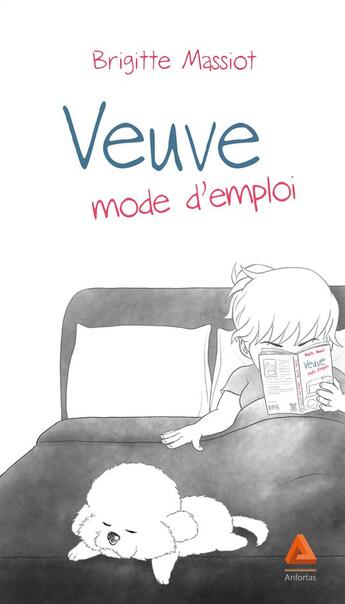 Couverture du livre « Veuve, mode d'emploi » de Brigitte Massiot aux éditions Anfortas