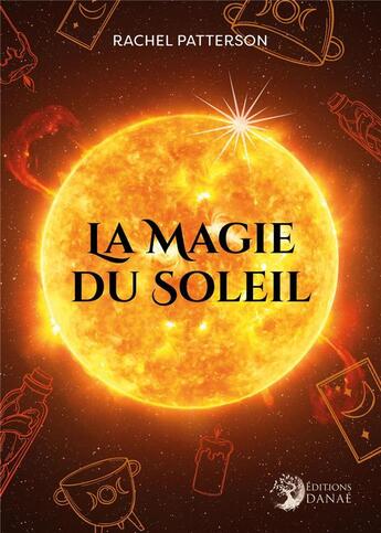 Couverture du livre « La magie du soleil » de Patterson Rachel aux éditions Danae