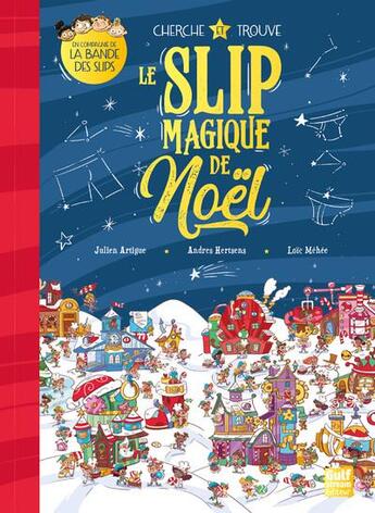 Couverture du livre « Cherche et trouve : Le slip magique de noël » de Loic Mehee et Julien Artigue aux éditions Gulf Stream