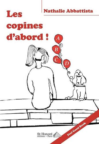 Couverture du livre « Les copines d abord ! » de Nathalie Abbattista aux éditions Saint Honore Editions