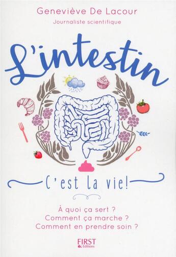 Couverture du livre « L'intestin, c'est la vie ! » de Genevieve De Lacour aux éditions First