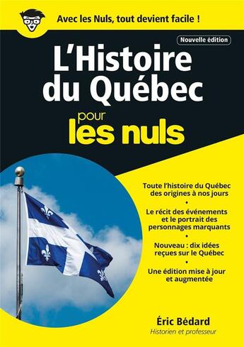 Couverture du livre « L'histoire du Québec pour les nuls (2e édition) » de Eric Bedard aux éditions First