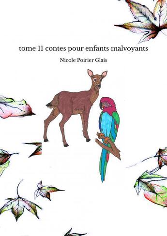 Couverture du livre « Tome 11 contes pour enfants malvoyants » de Poirier Glais Nicole aux éditions Thebookedition.com