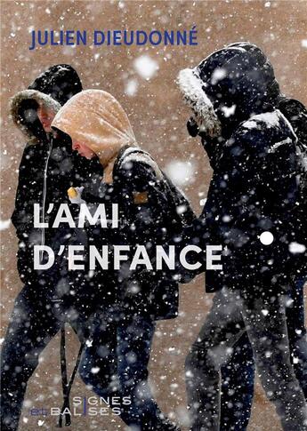 Couverture du livre « L'ami d'enfance » de Julien Dieudonné aux éditions Signes Et Balises