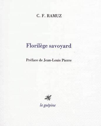 Couverture du livre « Florilège savoyard » de Charles-Ferdinand Ramuz aux éditions La Guepine