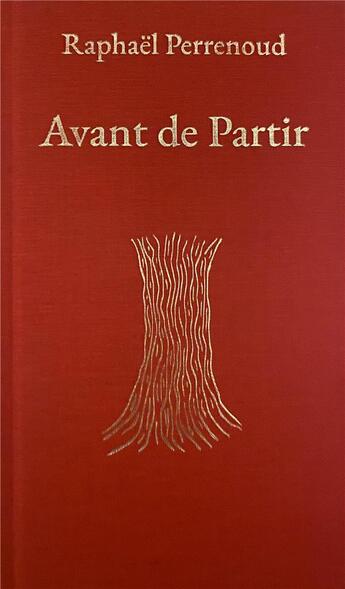 Couverture du livre « Avant de partir » de Raphael Perrenoud aux éditions Melanze