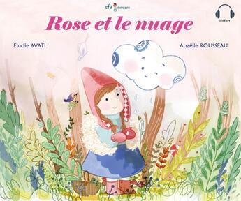 Couverture du livre « Rose et le Nuage » de Elodie Avati et Anaelle Rousseau aux éditions Efa Editions