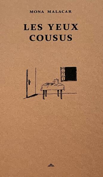 Couverture du livre « Les yeux cousus » de Mona Malacar aux éditions Dynastes