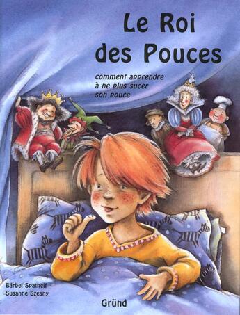 Couverture du livre « Le Roi Des Pouces » de  aux éditions Grund