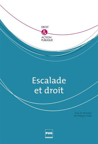 Couverture du livre « Escalade et droit » de Philippe Yolka aux éditions Pu De Grenoble