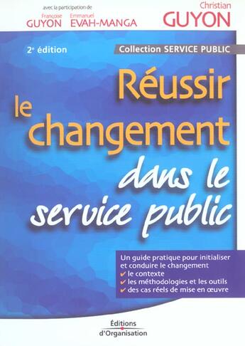 Couverture du livre « Reussir le changement dans le service public » de Guyon/Evah-Manga aux éditions Organisation