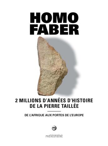 Couverture du livre « Homo faber, 2 millions d'années d'histoire de la pierre taillée » de  aux éditions Reunion Des Musees Nationaux