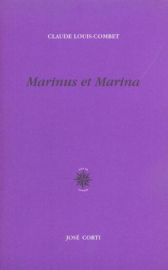 Couverture du livre « Marinus et marina » de Claude Louis-Combet aux éditions Corti