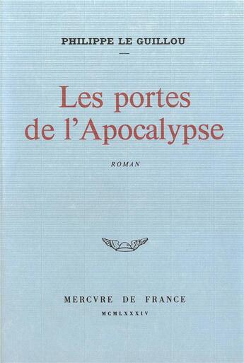 Couverture du livre « Les portes de l'apocalypse » de Philippe Le Guillou aux éditions Mercure De France