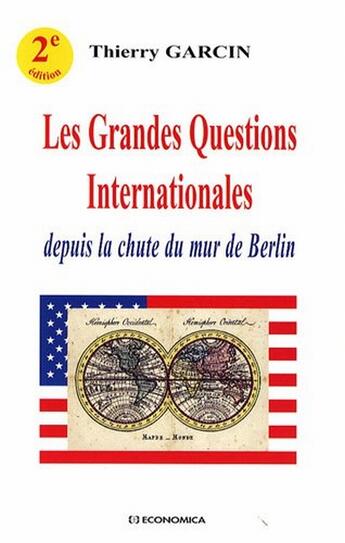 Couverture du livre « Les grandes questions internationales (2e édition) » de Garcin/Thierry aux éditions Economica