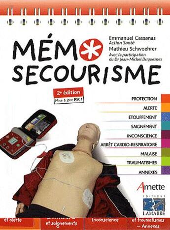 Couverture du livre « Mémo secourisme (2e édition) » de Schwoehrer/Cassanas aux éditions Arnette
