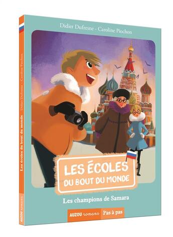 Couverture du livre « Les écoles du bout du monde Tome 5 : les champions de Samara » de Didier Dufresnes et Caroline Piochon aux éditions Auzou