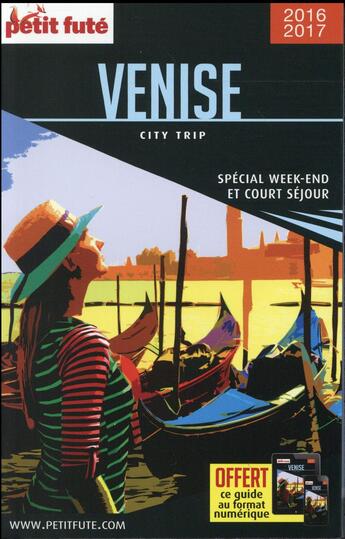 Couverture du livre « GUIDE PETIT FUTE ; CITY TRIP ; Venise ; spécial week-end et court séjour (édition 2017) » de  aux éditions Le Petit Fute