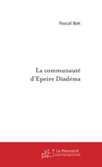 Couverture du livre « La communaute d'epeire diadema. » de Pascal Bak aux éditions Editions Le Manuscrit