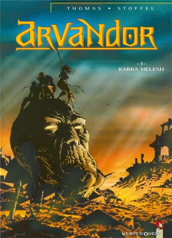 Couverture du livre « Arvandor Tome 3 ; Karra Helesh » de Eric Stoffel et Olivier Thomas aux éditions Vents D'ouest