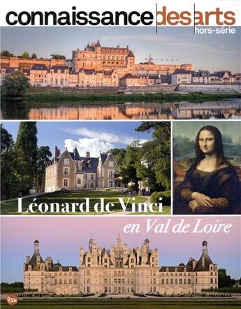 Couverture du livre « Leonard de vinci en val de loire » de Connaissance Des Art aux éditions Connaissance Des Arts