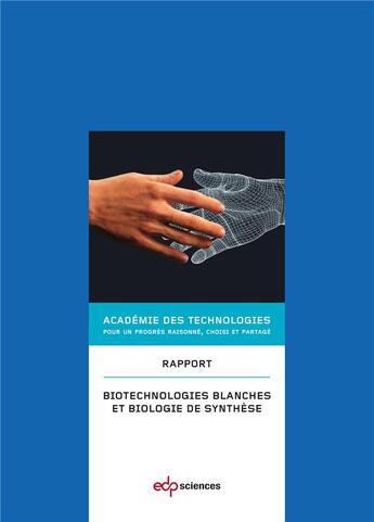 Couverture du livre « Biotechnologies blanches et biologie de synthèse » de  aux éditions Edp Sciences