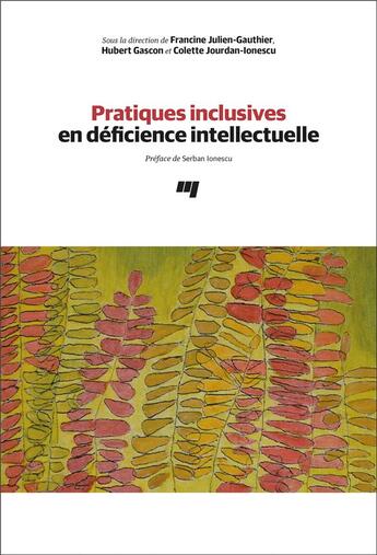 Couverture du livre « Pratiques inclusives en déficience intellectuelle » de Hubert Gascon et Francine Julien-Gauthier et Colette Jourdan-Ionescu et Collectif aux éditions Pu De Quebec