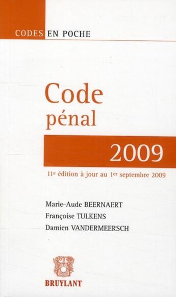 Couverture du livre « Code pénal (édition 2009) » de Beernaert/Tulkens/Va aux éditions Bruylant