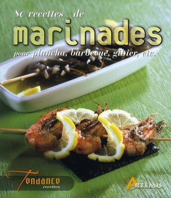 Couverture du livre « 80 recettes de marinades pour plancha, barbecue, gibier, etc. » de  aux éditions Artemis