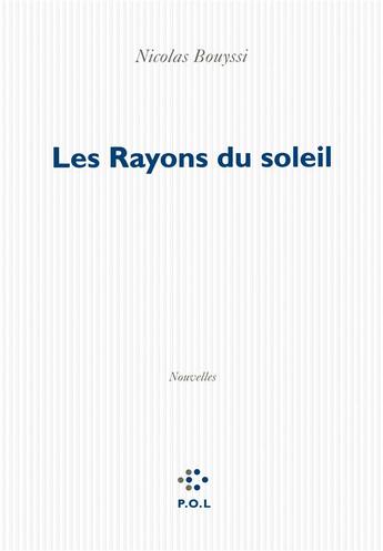 Couverture du livre « Les rayons du soleil » de Nicolas Bouyssi aux éditions P.o.l