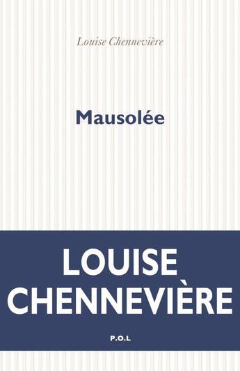 Couverture du livre « Mausolée » de Louise Chennevière aux éditions P.o.l