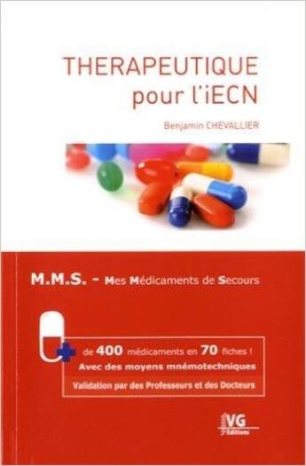 Couverture du livre « Thérapeutique pour l'IECN ; M.M.S. mes médicaments de secours » de Benjamin Chevallier aux éditions Vernazobres Grego