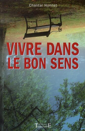 Couverture du livre « Vivre dans le bon sens ; règles de base » de Chantal Honnet aux éditions Trajectoire