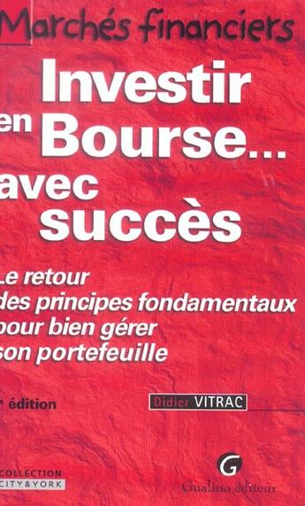 Couverture du livre « Investir en bourse avec succes, 3eme edition (3e édition) » de Vitrac D aux éditions Gualino