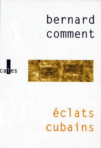 Couverture du livre « Éclats cubains » de Bernard Comment aux éditions Verticales