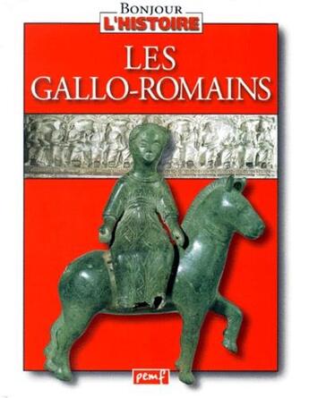 Couverture du livre « Les Gallo-Romains » de Karine Delobbe aux éditions Pemf