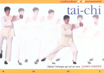 Couverture du livre « Tai-chi ; libérez l'énergie qui est en vous » de James Drewe aux éditions Presses Du Chatelet