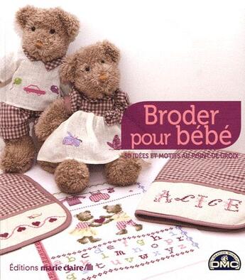 Couverture du livre « Broder pour bébé » de  aux éditions Marie-claire