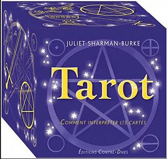 Couverture du livre « Coffret tarot ; comment interpréter les cartes » de Juliet Sharman-Burke aux éditions Contre-dires