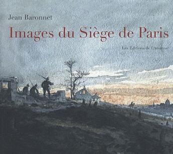 Couverture du livre « Images du siège de Paris » de Jean Baronnet aux éditions Amateur