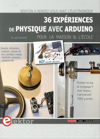 Couverture du livre « 36 expériences de physique avec Arduino pour la maison et l'école ; Newton a rendez-vous avec l'électronique » de Willem Van Dreumel aux éditions Publitronic Elektor